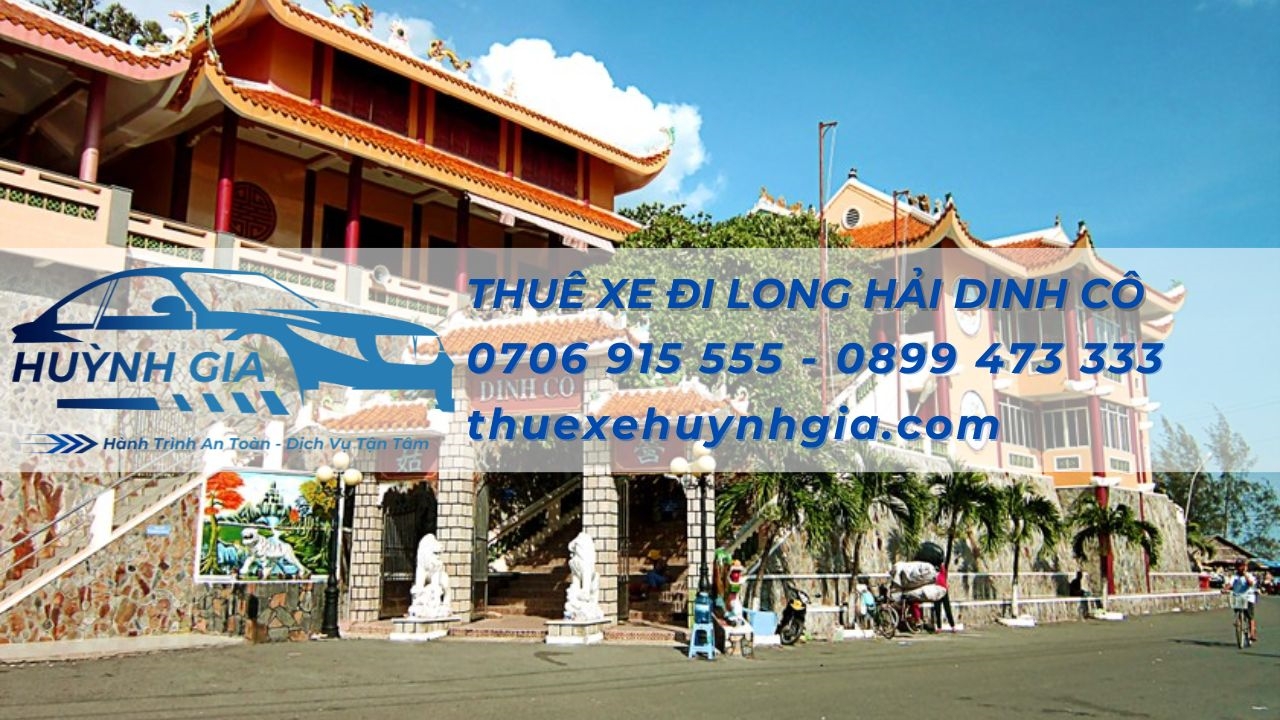 Thuê xe 4-7-16-29-45 chỗ đi Long Hải Dinh Cô